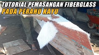 Cara Melapisi Fiberglass Pada Perahu Kayu