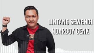 Ndarboy Genk - Lintang Sewengi (Lirik Lagu)