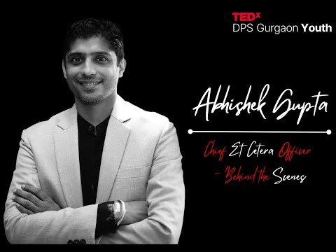 Chief Et Cetera Officer-Behind the Scenes | Mr. Abhishek Gupta | TEDxDPS Gurgaon Youth thumbnail