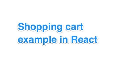 Shopping cart application in react |  ecommerce project in React js
