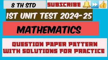 8 th std 1st Unit Test 24-25, MATHS QUESTION PAPER WITH SOLUTIONS. SUBSCRIBE 🔔 TO GET NOTIFIED