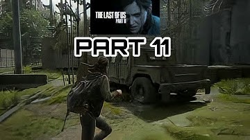The Last of Us 2 Full Game Movie No Commentary Gameplay Walkthrough Part 11