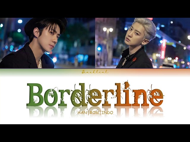 EXO SC (세훈 & 찬열) – Borderline (선) (HAN/ROM/INDO Color Coded Lyrics/가사) class=