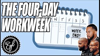 The Four-Day Workweek & The Future for American Workers