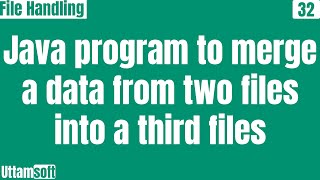 java how to merge two .txt files into one | java program to merge a data from two files into a third