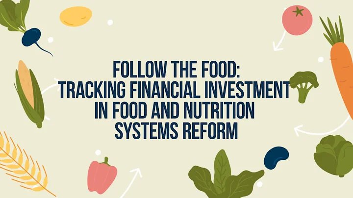 Follow the food: Tracking financial investment in ...