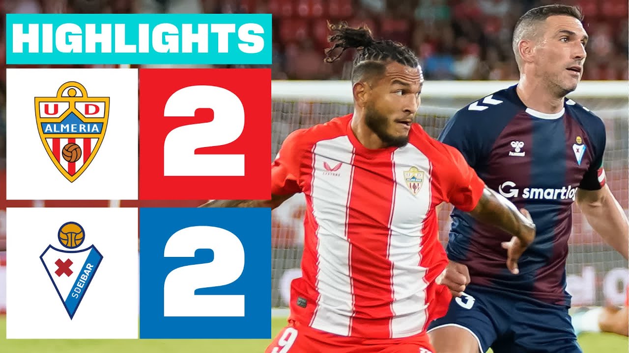 UD ALMERÍA 2 - 2 SD EIBAR | RESUMEN LALIGA HYPERMOTION - YouTube