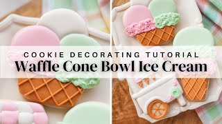 How to Decorate a Waffle Cone Bowl Ice Cream Cookie #cookiedecorating #royalicing #customcookies