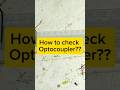 how to test optocoupler at home? #shorts #shortvideo #viral #youtubeshorts #electronic #experiment