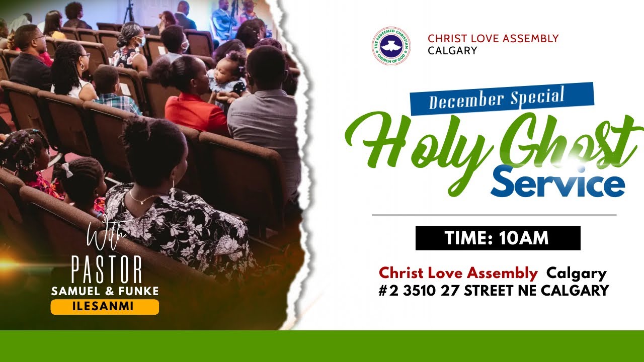 December Special Holy Ghost Service RCCG Christ Love Assembly Calgary ...