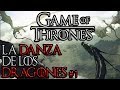 La danza de los dragones  parte 1  leyendas game of thrones