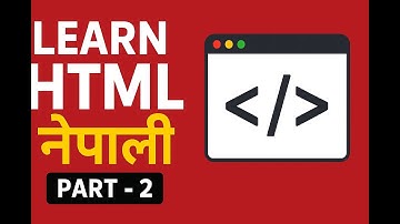 (Part 2)  HTML Basics Explained | Web Development for Beginners In NEPALI - ADHIX YT