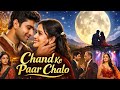 Chand Ke Paar Chalo(2006)Full MovieStory | SohailKhan &amp; PreetiJhangiani Love Story Explained inHindi