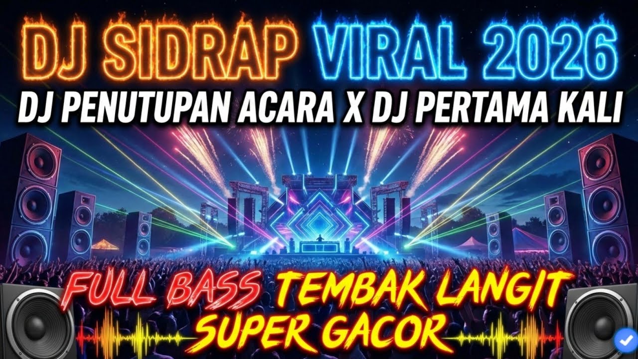 DJ MELODY SIDRAP VIRAL 2026 - DJ PENUTUPAN ACARA X DJ PERTAMA KALI FULL BASS GACOR - TAHUN BARU 2026
