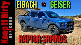 Eibach or Geiser Raptor Springs??