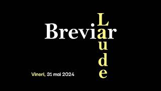 Breviar, Laude, Vineri 31 mai 2024