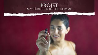 Projet // Mystère et bout de gomme