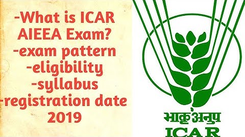 ICAR-AIEEA exam pattern, syllabus, eligibility, cut off mark,registration date 2019