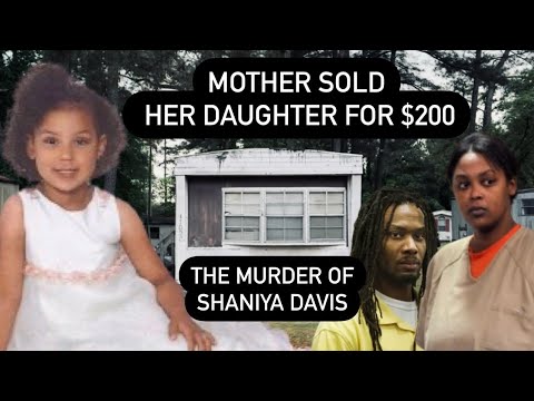 Mother Sells Her Daughter For $200 | The Brutal Murder of 5 Year Old Shaniya Davis