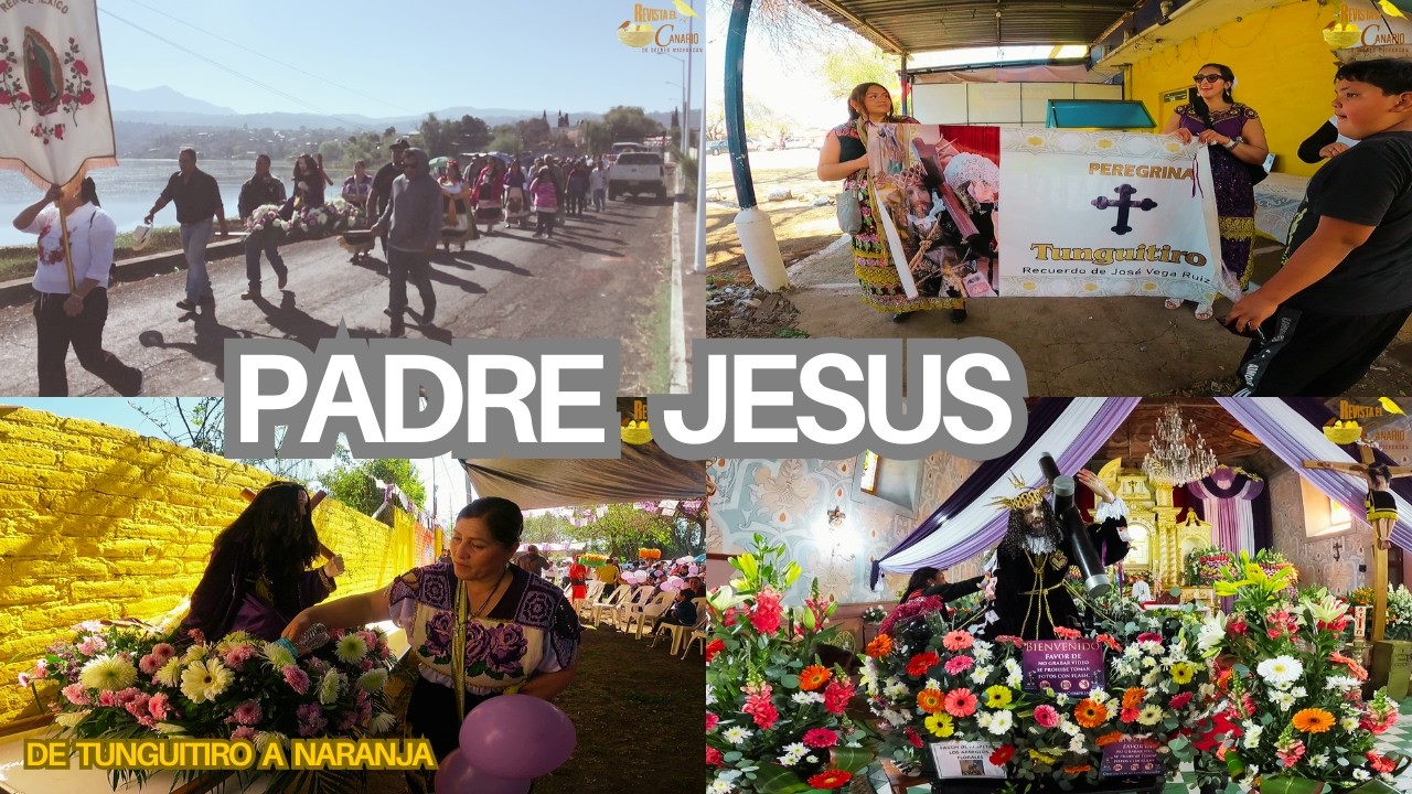 NUESTRO PADRE JESUS DEL PUEBLO Y PAL  PUEBLO DE TUNGUITIRO A NARANJA DE TAPIA MICHOACAN MEXICO 2026