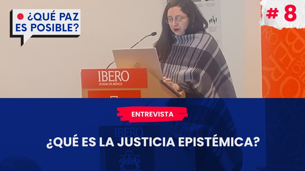 Justicia epistémica y el equilibrio entre los sistemas de conocimiento: Daniela Ballesteros