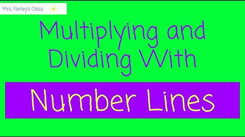 Multiplication And Division Using Number Lines