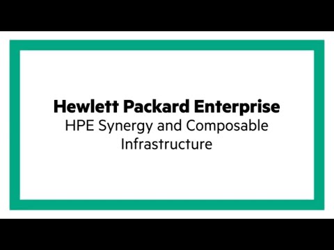 HPE Synergy and Composable Infrastructure