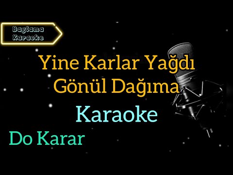 Yine Karlar Yağdı Gönül Dağıma / Karaoke / Karaoke Şarkılar / Karaoke Türküler / Karaoke Altyapı