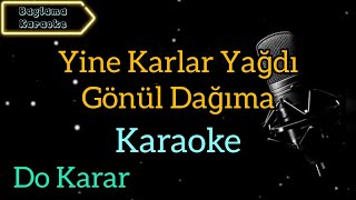 Yine Karlar Yağdı Gönül Dağıma / Karaoke / Karaoke Şarkılar / Karaoke Türküler / Karaoke Altyapı Resimi