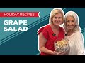 Holiday Cooking & Baking Recipes: Grape Salad Recipe | Easy Christmas Dinner Side Dish Ideas