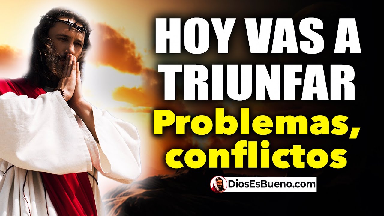 DIOS TE DICE HOY: Hoy Vas a Triunfar, de los Problemas, Conflictos ...