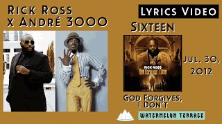 Rick Ross x André 3000 - Sixteen | Lyrics Video | God Forgives, I Don't | 2012 | (125)