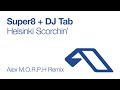 Super8 & Tab - Helsinki Scorchin