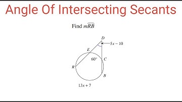 ANGLE OF INTERSECTING SECANTS THEOREM To Find The Measure Of Arc