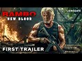 Rambo 6 new blood 2025  first trailer  sylvester stallone  jon bernthal  rambo 6 trailer