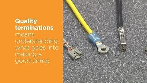 The Basics of Crimp Quality