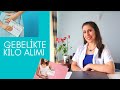 Gebelikte Kilo Alımı