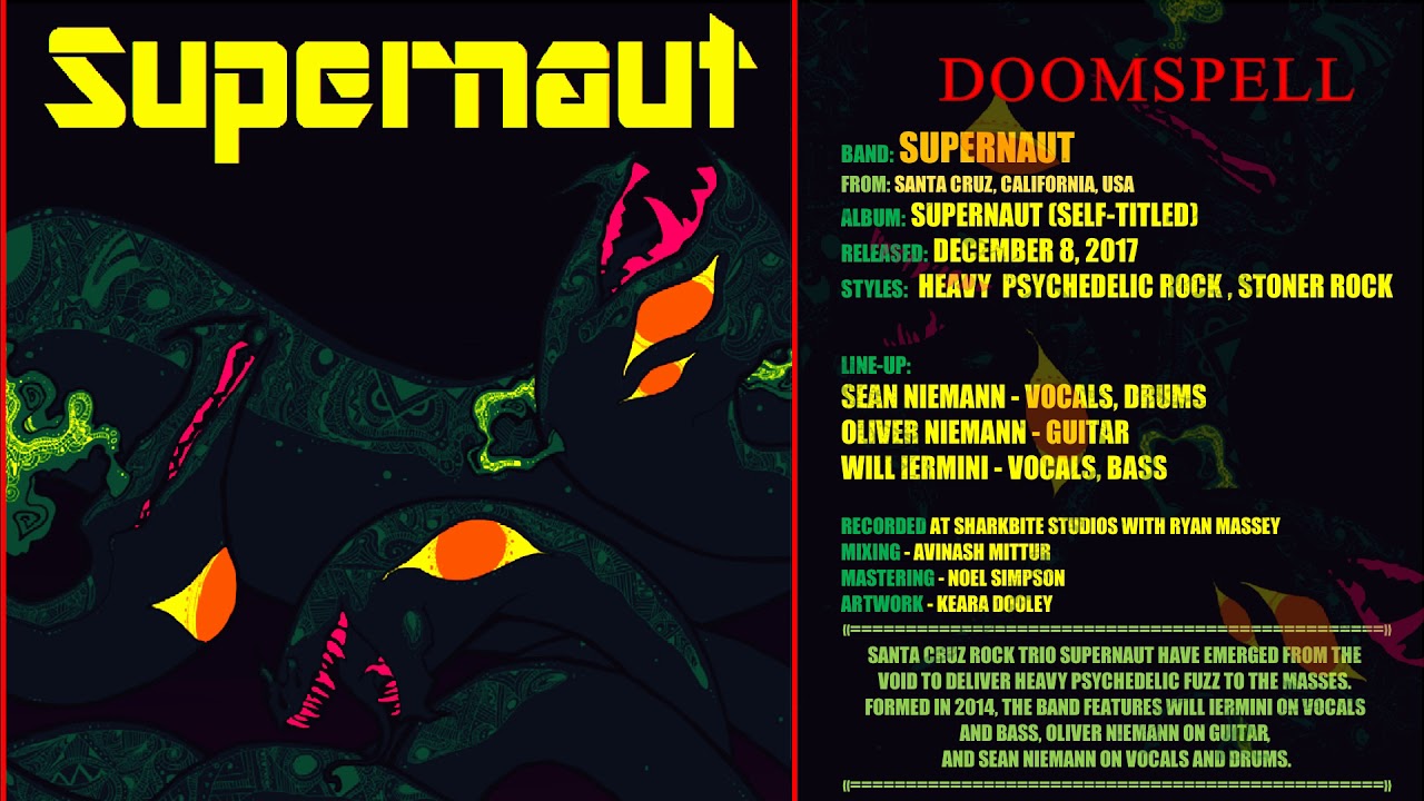 Watch Supernaut - Doomspell (2017, California) {Heavy Psych Rock} on YouTube Watch Supernaut - Doomspell (2017, California) {Heavy Psych Rock} on YouTube