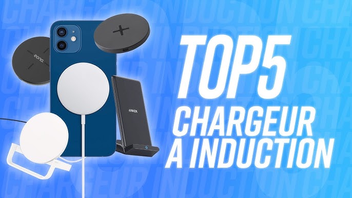 Quels sont les meilleurs chargeurs sans fil / à induction