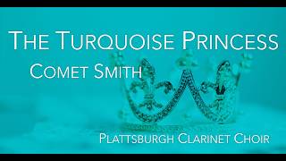 The Turquoise Princess - Comet Smith - ClariNorfolk 2026