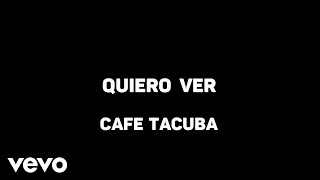 Café Tacuba - Quiero Ver (Karaoke)