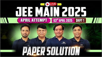 🔴 JEE Main 2025 (3rd April, Shift-1): Live Paper Solutions & Difficulty Analysis