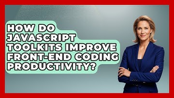 How Do JavaScript Toolkits Improve Front-End Coding Productivity? | JavaScript Toolkit News
