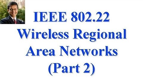 CSE 574S-10-DB: IEEE 802.22 Wireless Regional Area Networks (WRANs)