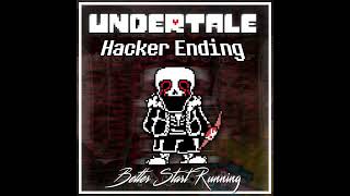 Undertale: Hacker Ending | Better Start Running. V2 [FaDeD] [Cover] by FaDe AWAY