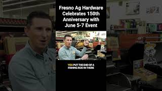 Fresno Ag Hardware Celebrates 150th Anniversary with June 5-7 Event