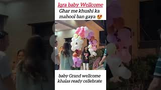 Iqra Kanwal Baby Grand Wellcome