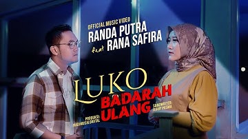 Randa Putra Ft. Rana Safira - Luko Badarah Ulang (Official Music Video)
