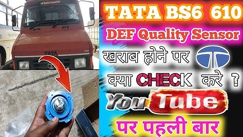 Tata BS6 610 Def Quality Sensor Check Kaise Kare