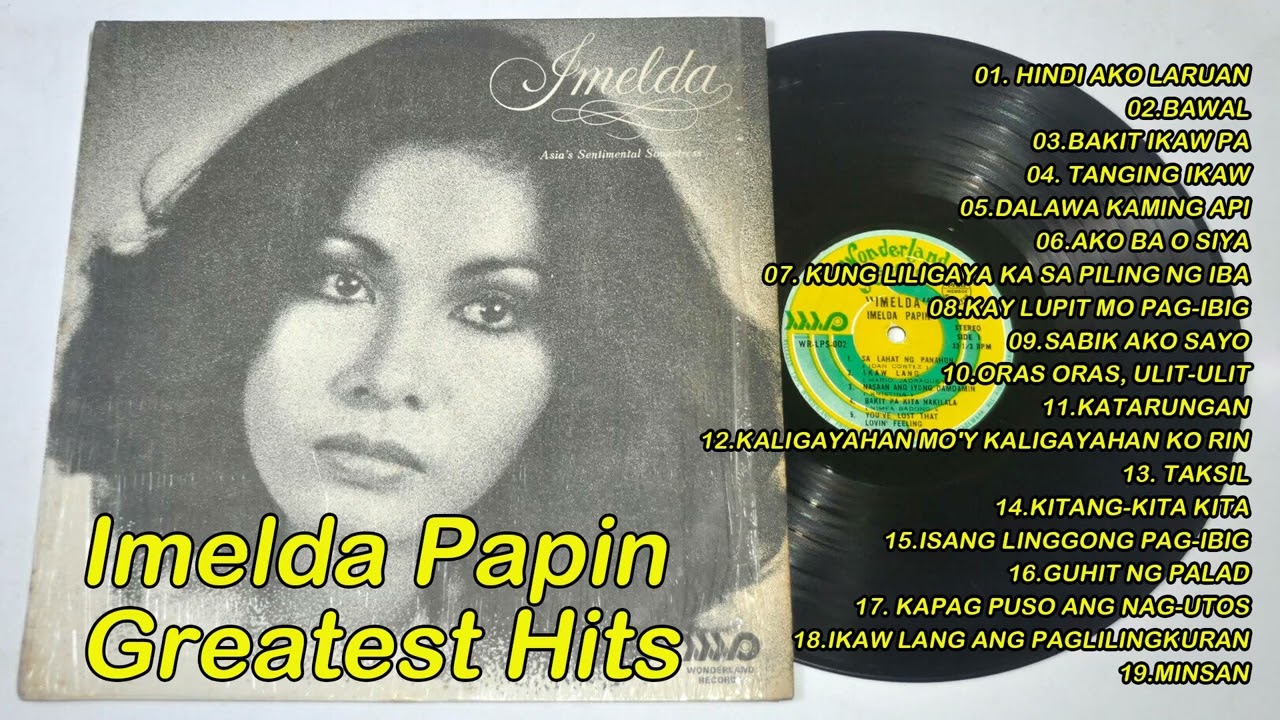 Imelda Papin Greatest Hits | Imelda Papin Opm Tagalog Love Songs | Imelda Papin Best Of